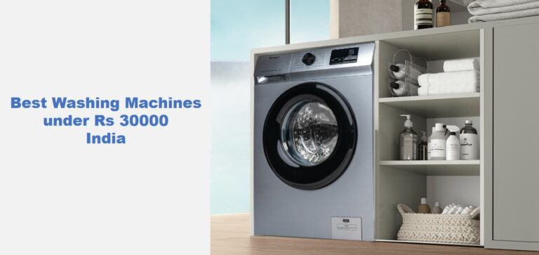 6 Best Washing Machines Under Rs 30000 India (June 2022)