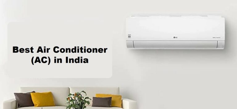 7 Best Air Conditioner (AC) in India (June 2022)