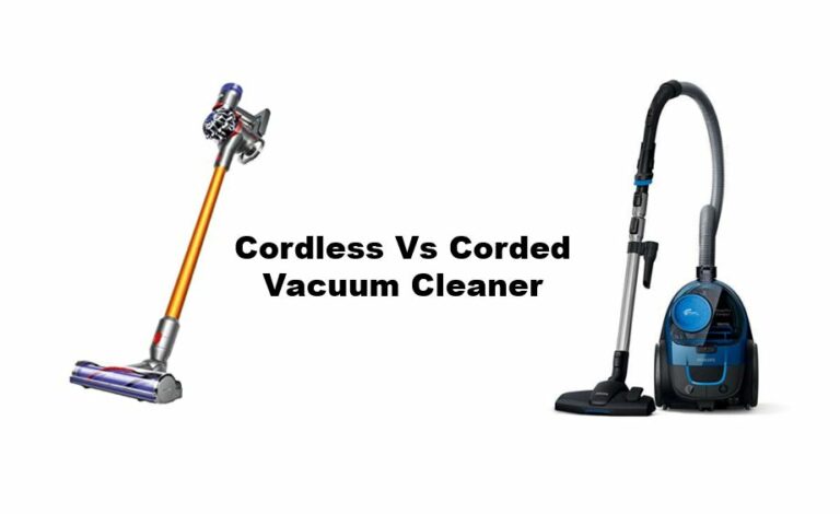 Corded vs Cordless Vacuum Cleaners: Which one is right for you?